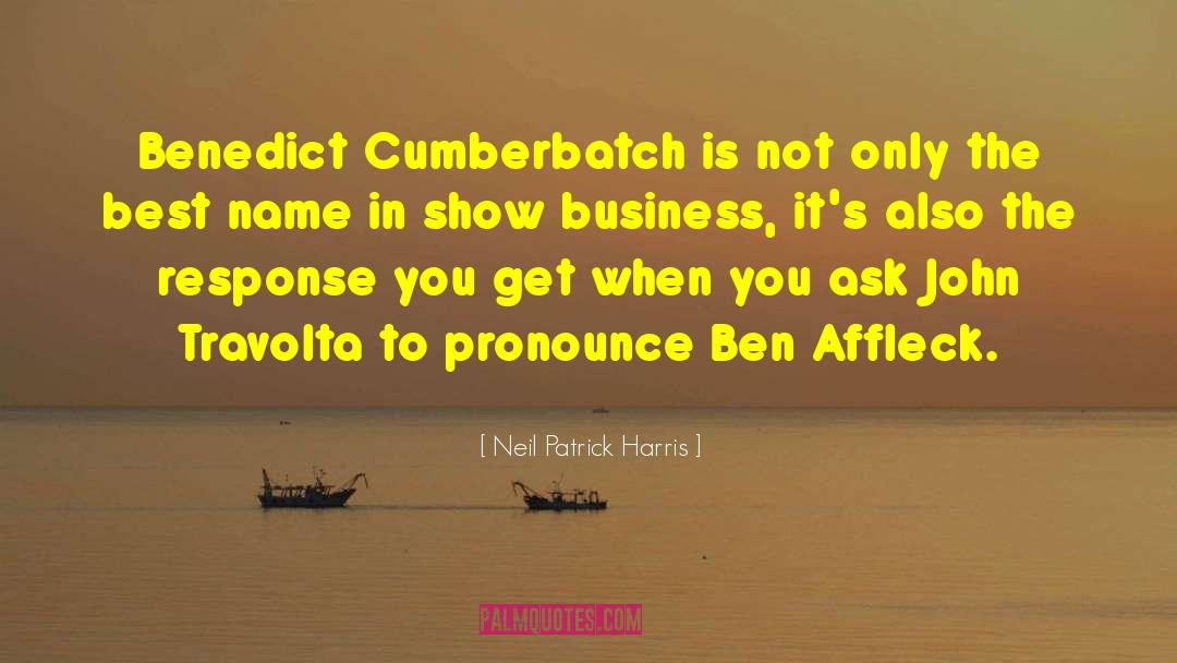 Benedict Cumberbatch quotes by Neil Patrick Harris