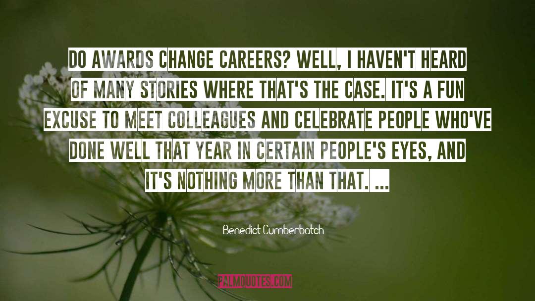 Benedict Cumberbatch quotes by Benedict Cumberbatch