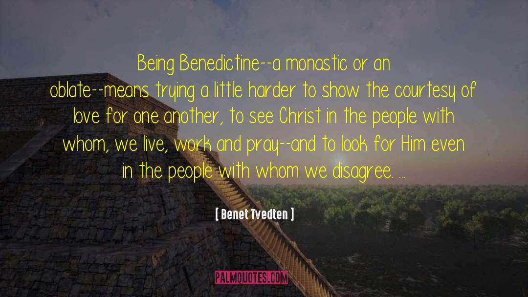 Benedictine quotes by Benet Tvedten