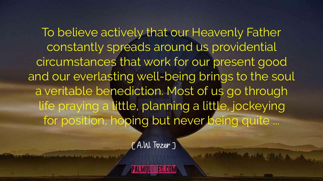 Benediction Of The Apaches quotes by A.W. Tozer