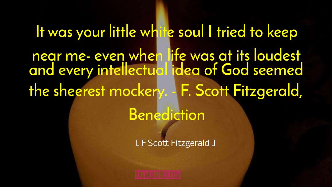 Benediction quotes by F Scott Fitzgerald