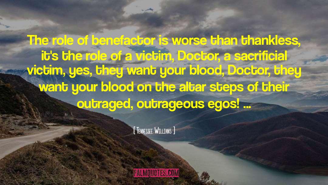 Benefactor quotes by Tennessee Williams