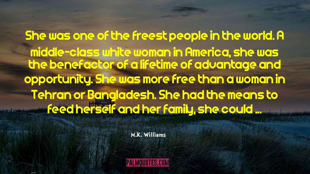 Benefactor quotes by M.K. Williams
