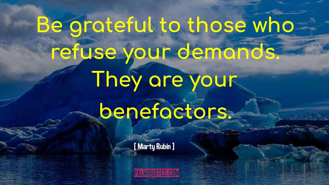 Benefactors quotes by Marty Rubin
