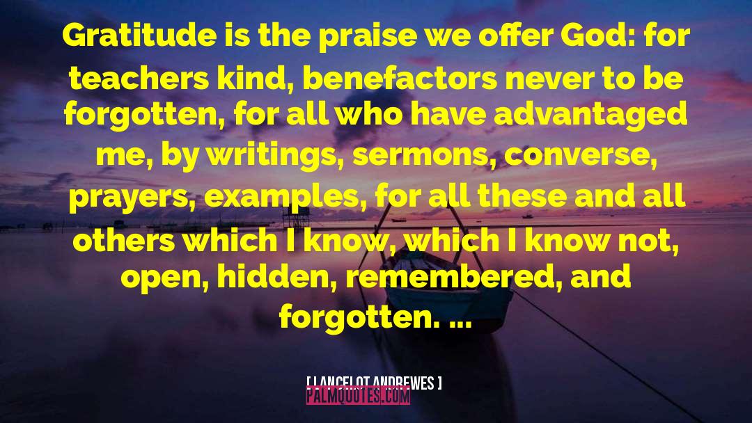 Benefactors quotes by Lancelot Andrewes