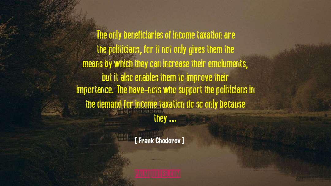 Beneficiaries quotes by Frank Chodorov