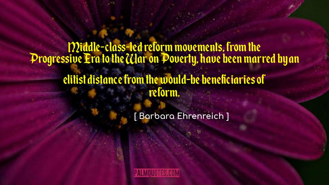Beneficiaries quotes by Barbara Ehrenreich