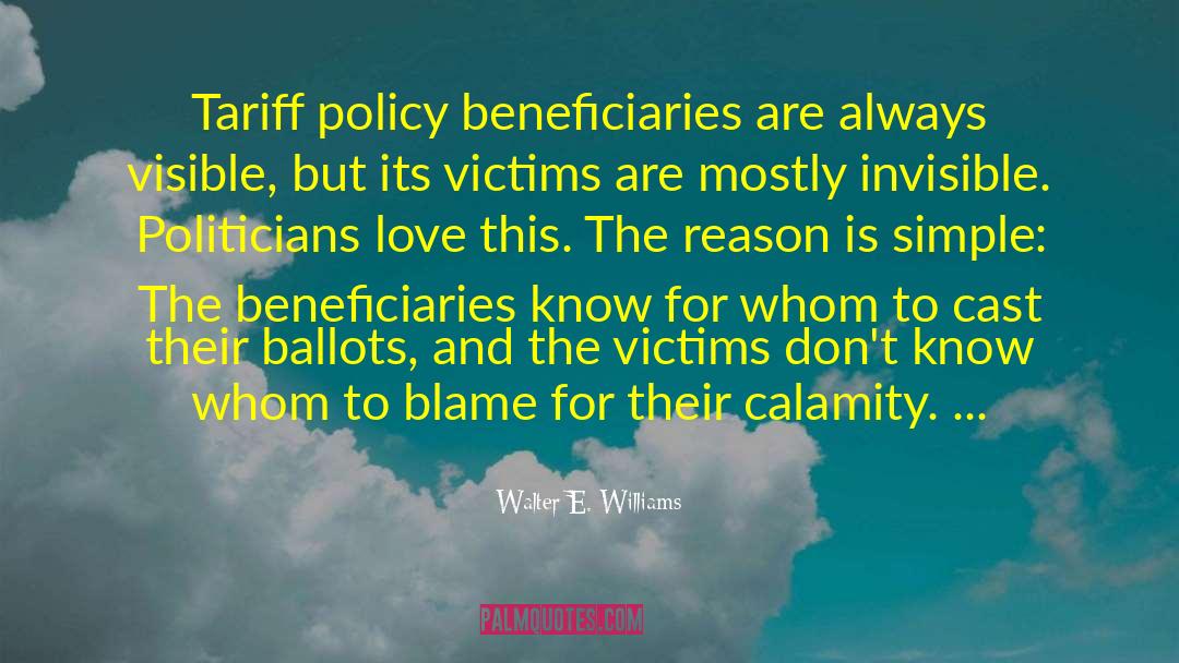 Beneficiaries quotes by Walter E. Williams