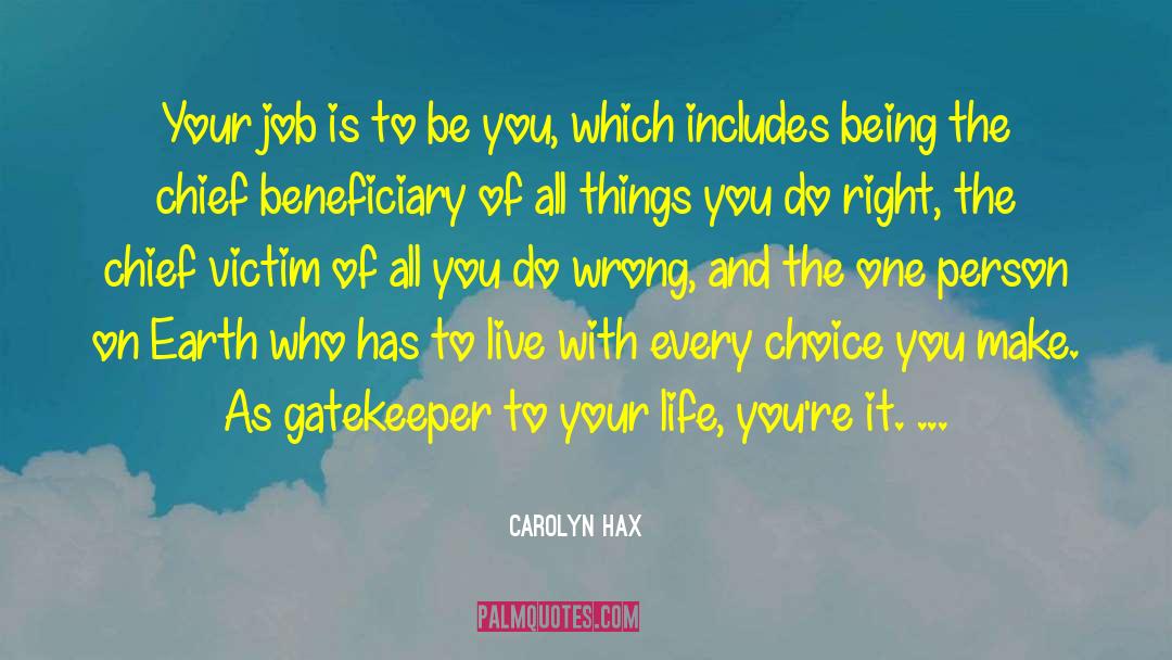 Beneficiaries quotes by Carolyn Hax