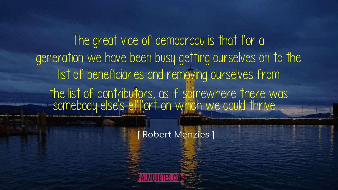 Beneficiaries quotes by Robert Menzies