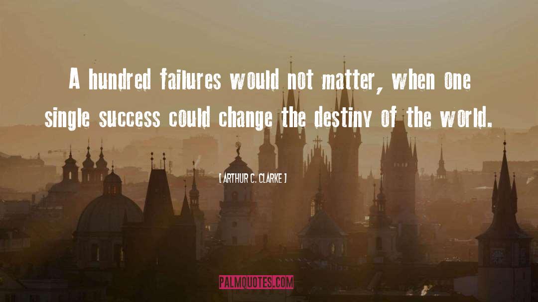 Benefit Of Failure quotes by Arthur C. Clarke