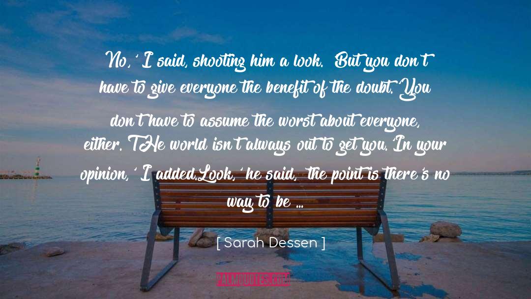 Benefit Of The Doubt quotes by Sarah Dessen