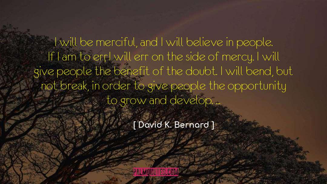 Benefit Of The Doubt quotes by David K. Bernard