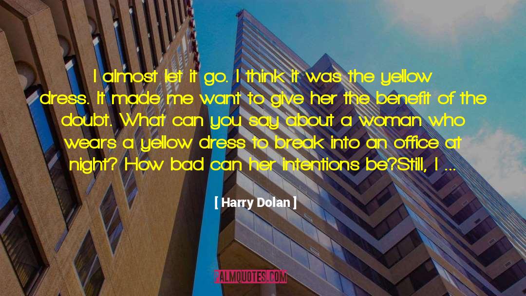 Benefit Of The Doubt quotes by Harry Dolan