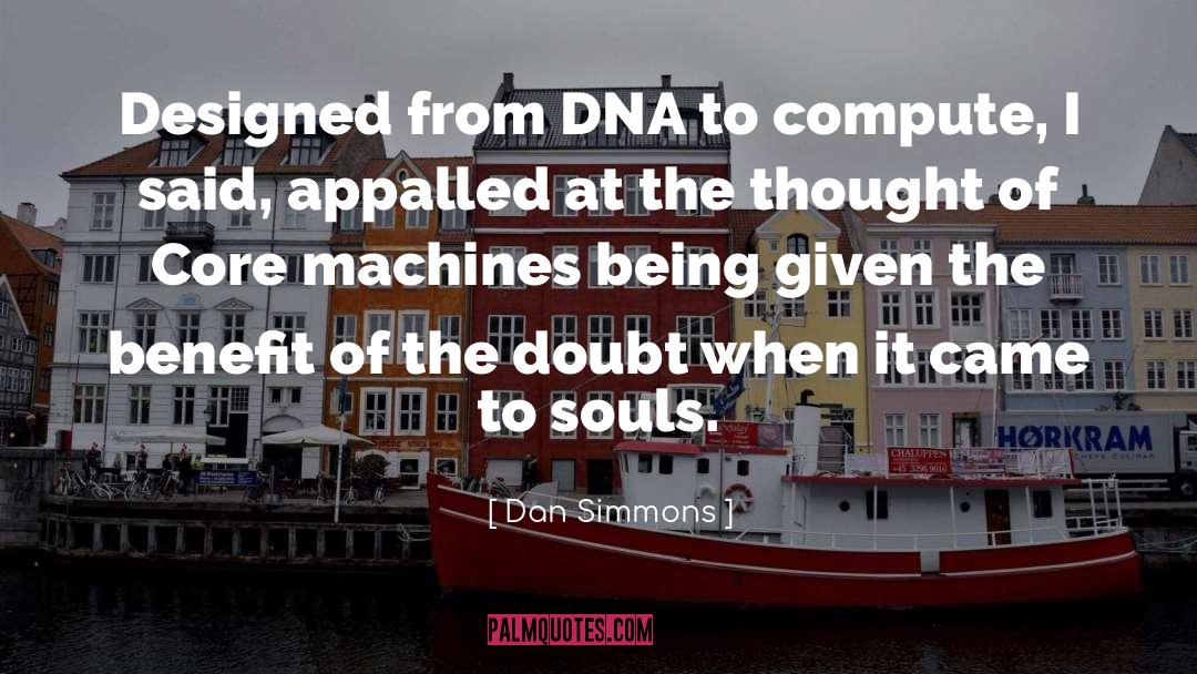 Benefit Of The Doubt quotes by Dan Simmons