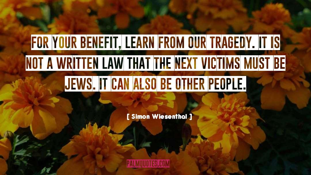 Benefit quotes by Simon Wiesenthal