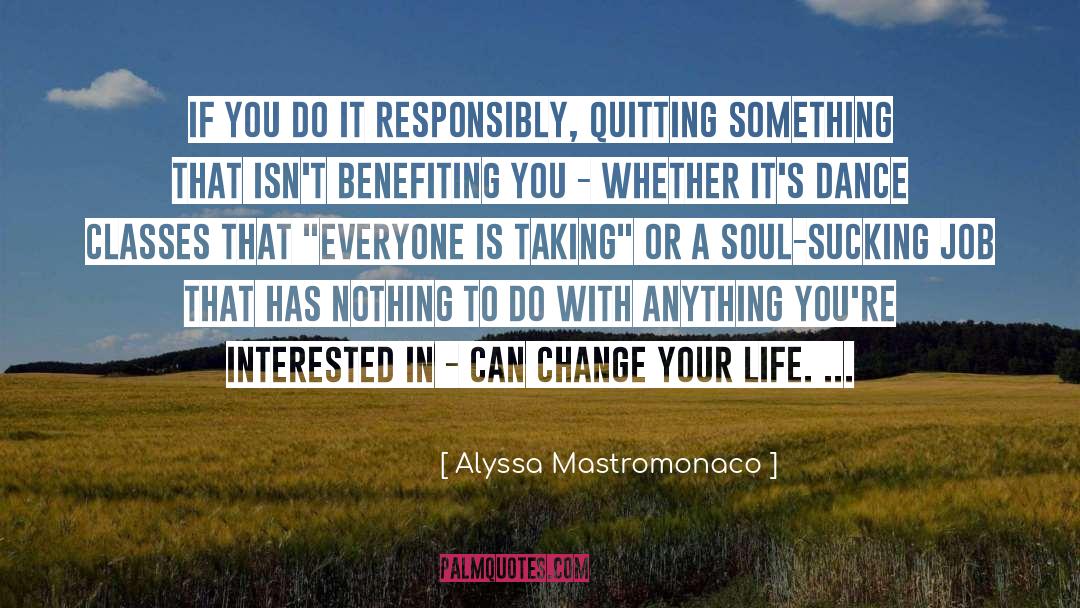 Benefiting Others quotes by Alyssa Mastromonaco