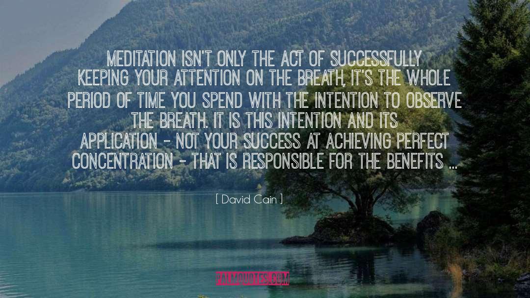 Benefits Of Meditation quotes by David Cain