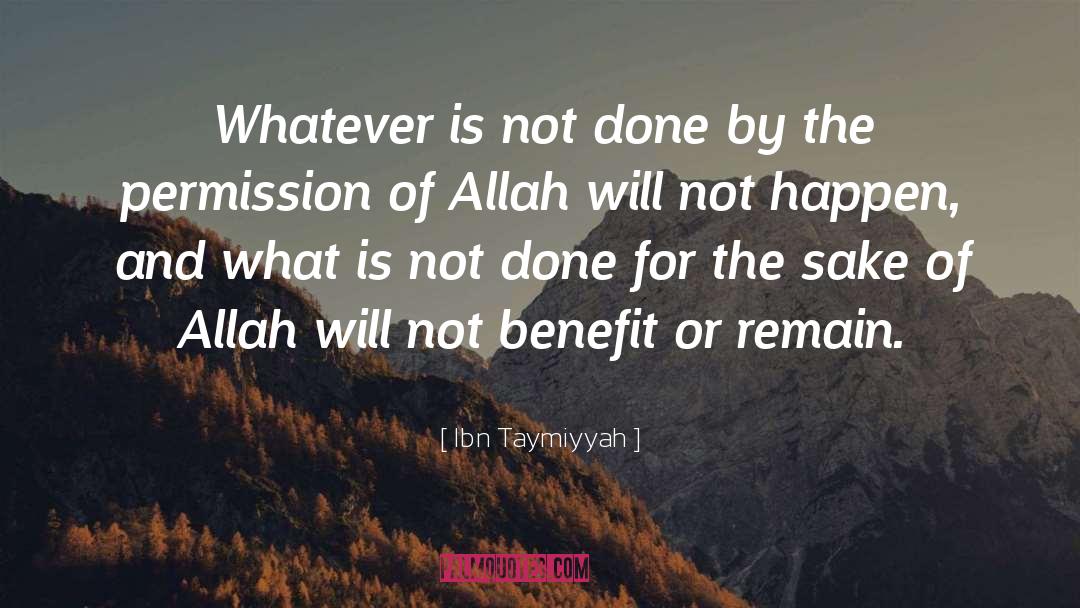 Benefits quotes by Ibn Taymiyyah