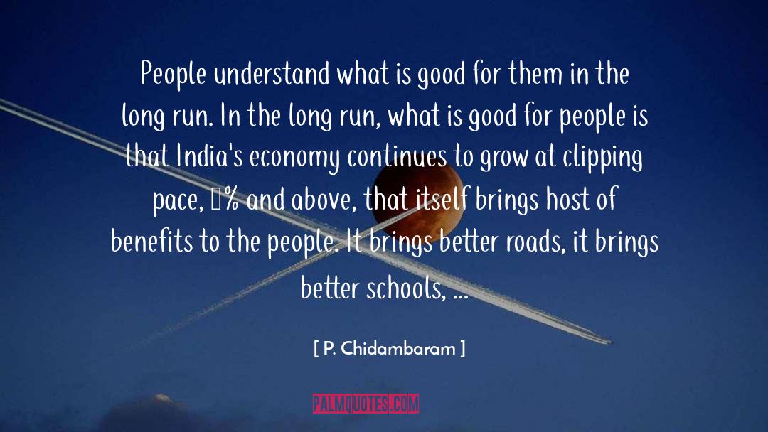 Benefits quotes by P. Chidambaram
