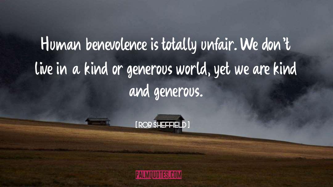 Benevolence quotes by Rob Sheffield