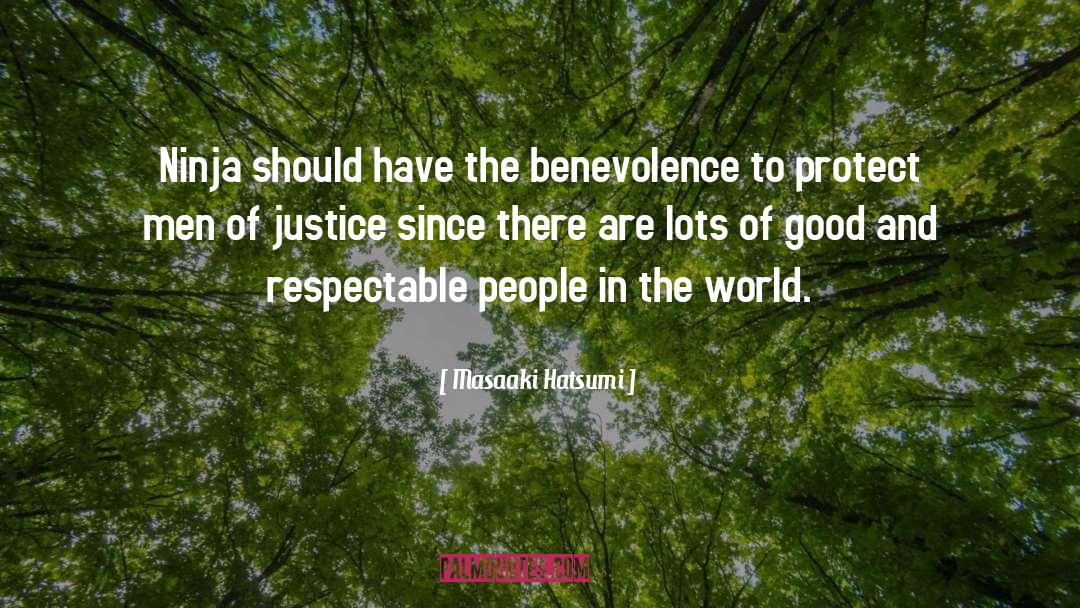 Benevolence quotes by Masaaki Hatsumi