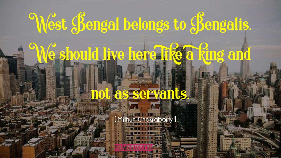 Bengal quotes by Mithun Chakraborty