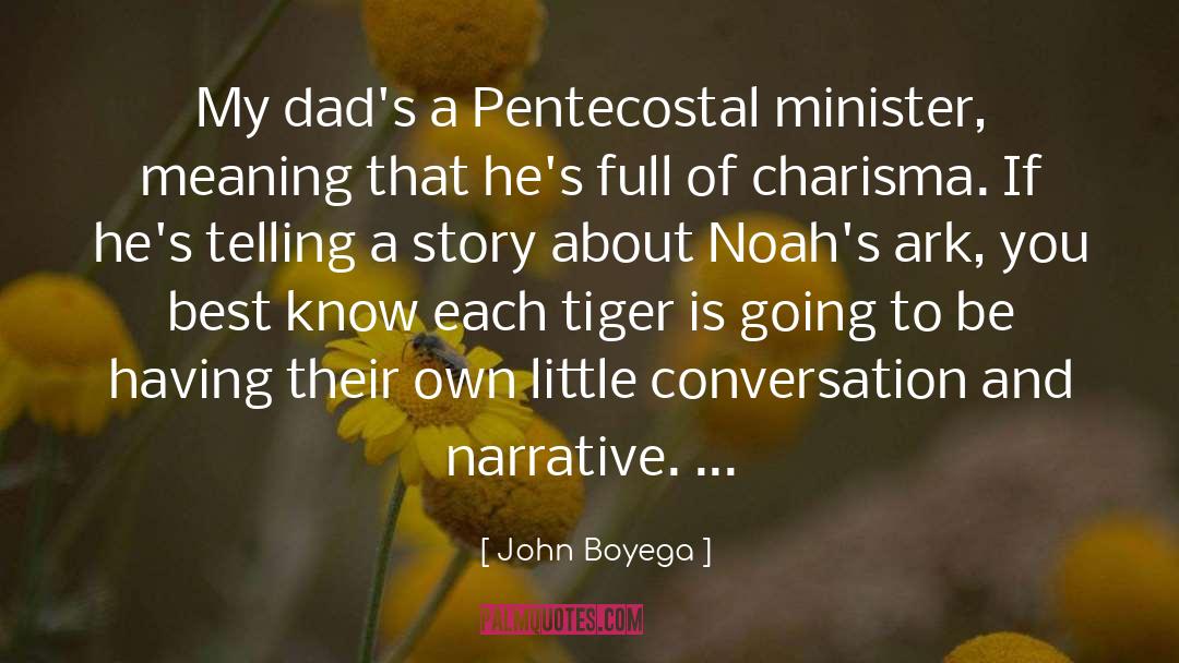 Bengal Tiger quotes by John Boyega