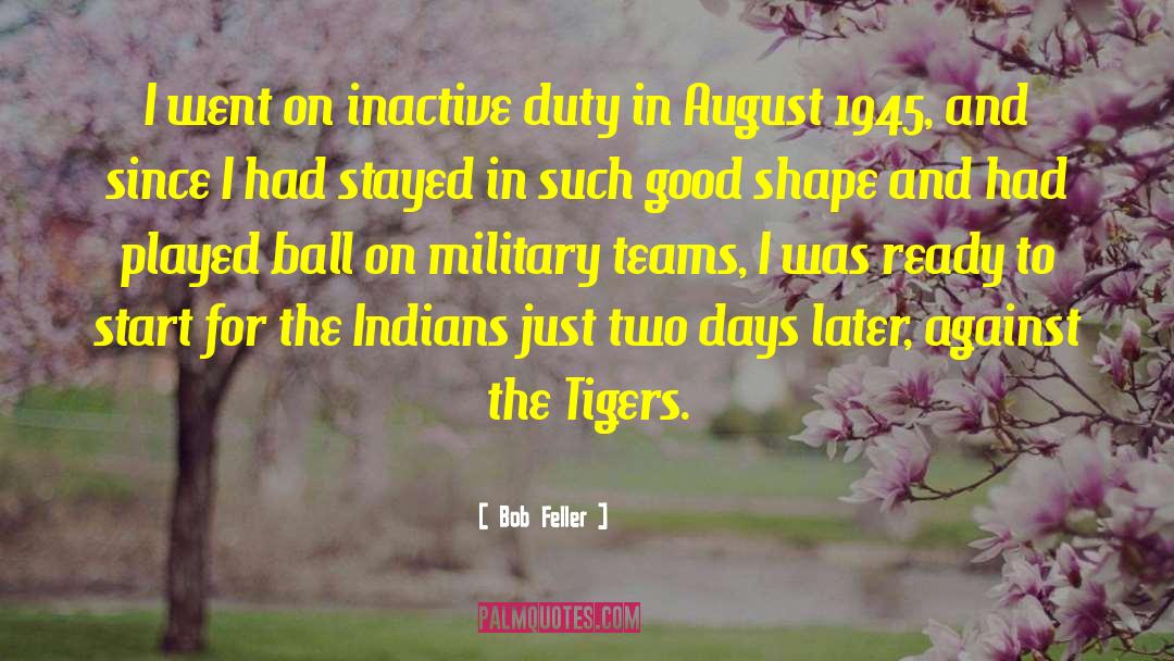 Bengal Tigers quotes by Bob Feller
