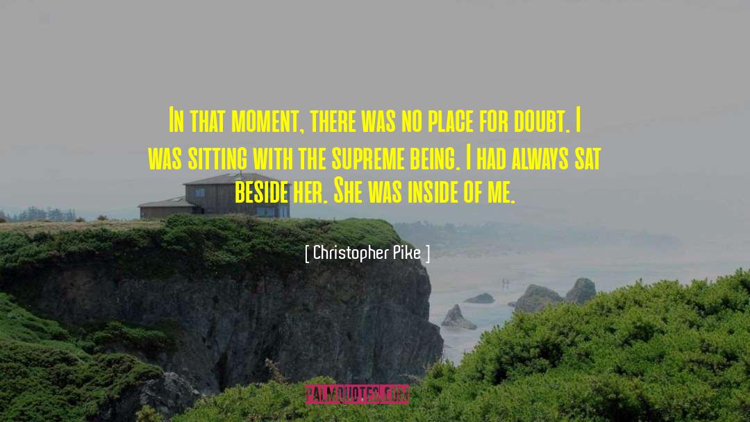 Benifit Of Doubt quotes by Christopher Pike