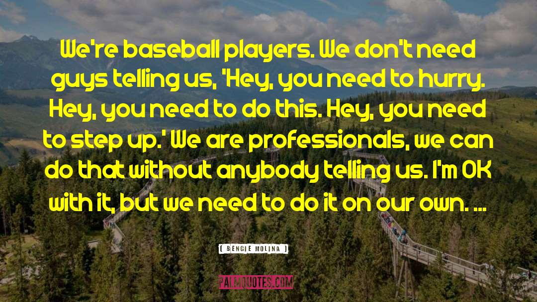 Benik Baseball quotes by Bengie Molina