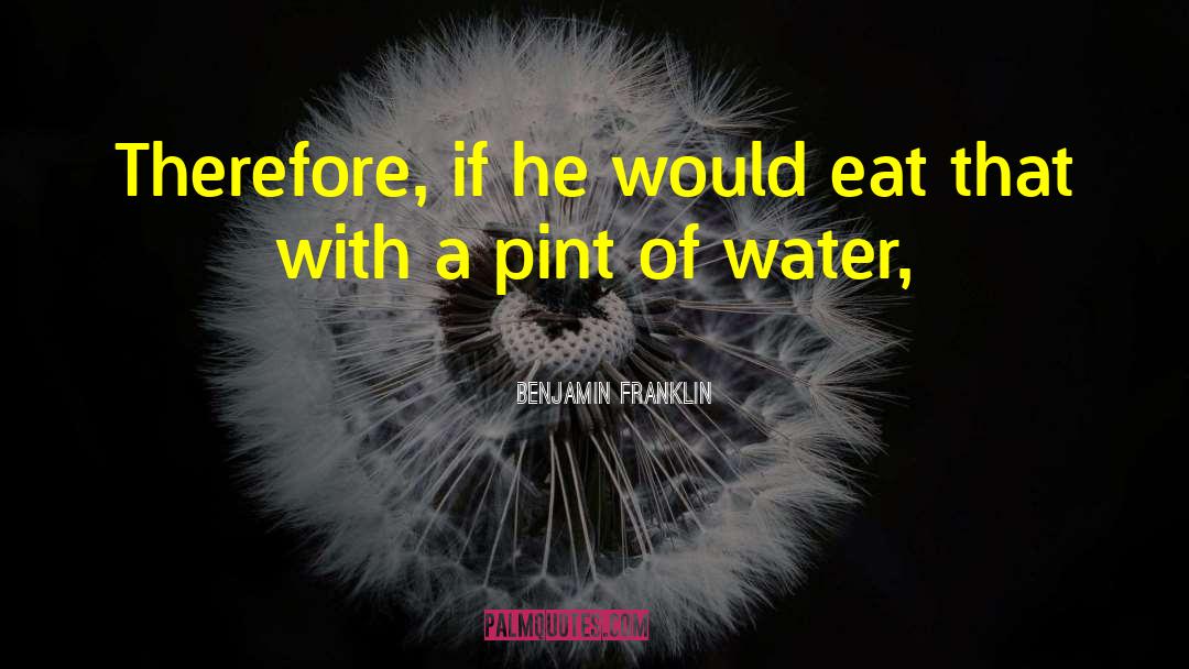 Benjamin Franklin Wine quotes by Benjamin Franklin