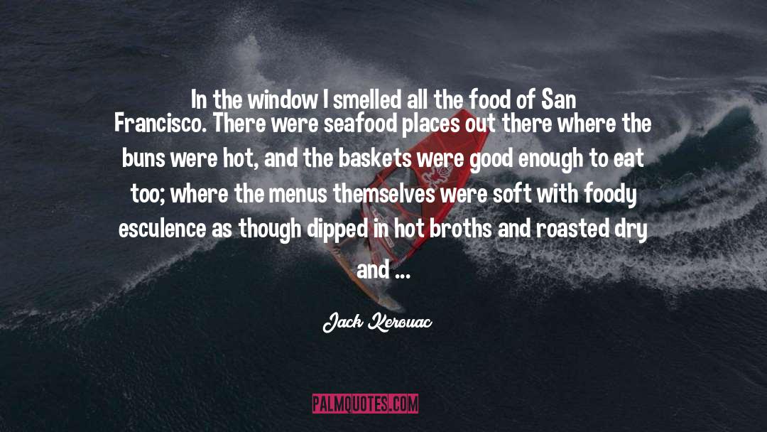 Benners Seafood quotes by Jack Kerouac