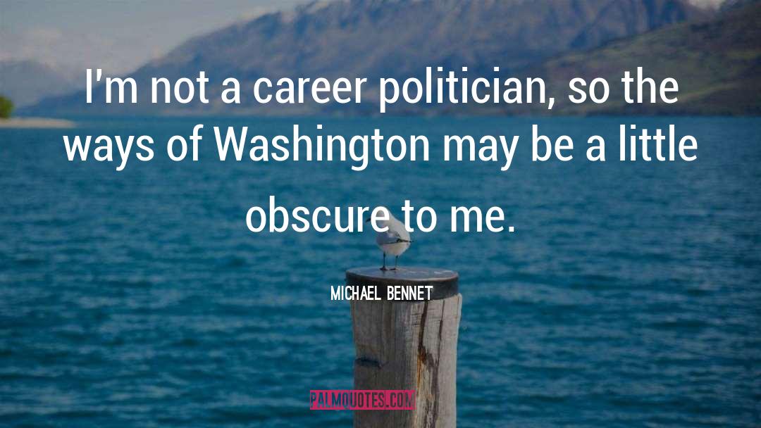 Bennet quotes by Michael Bennet