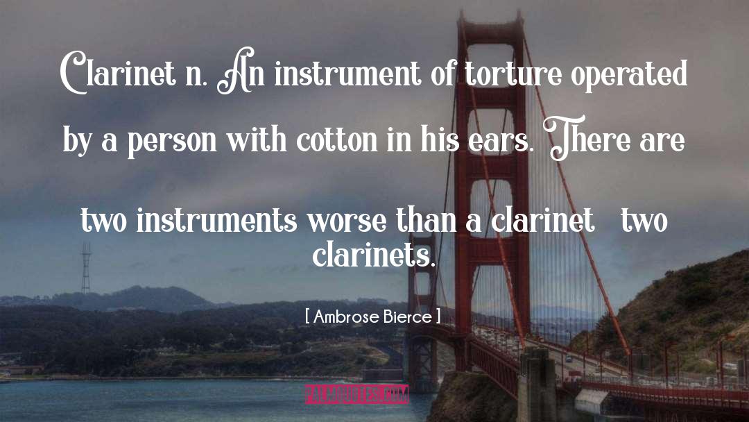 Benny Goodman Clarinet quotes by Ambrose Bierce