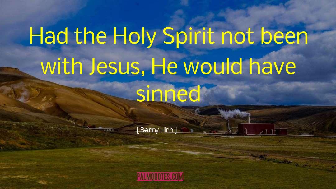 Benny quotes by Benny Hinn