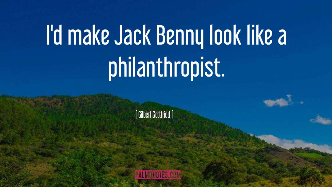 Benny quotes by Gilbert Gottfried