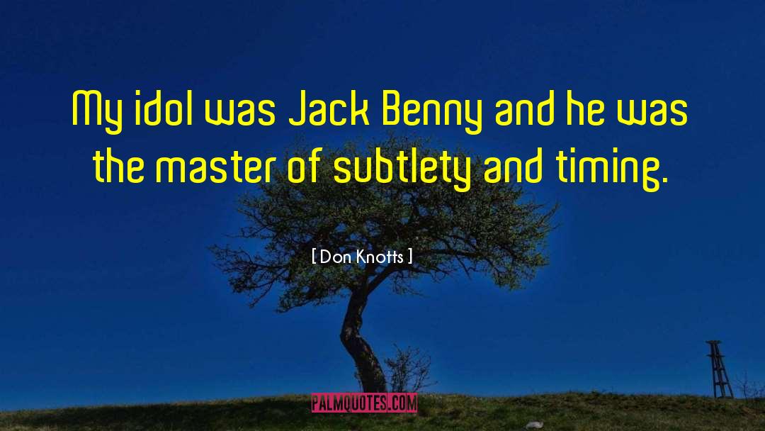 Benny quotes by Don Knotts