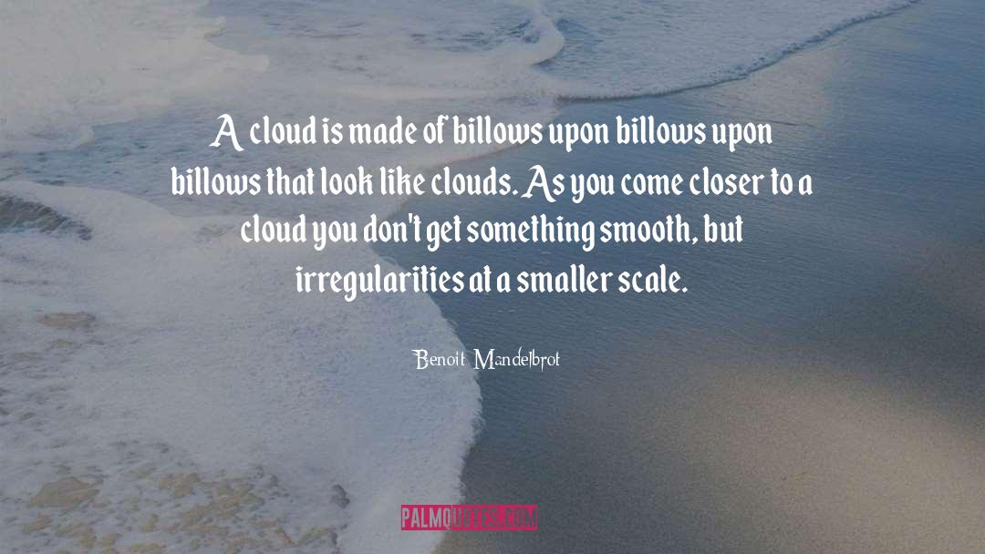 Benoit quotes by Benoit Mandelbrot