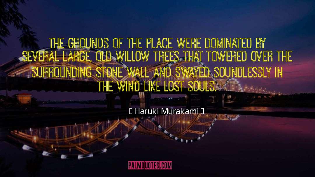 Bent Trees quotes by Haruki Murakami