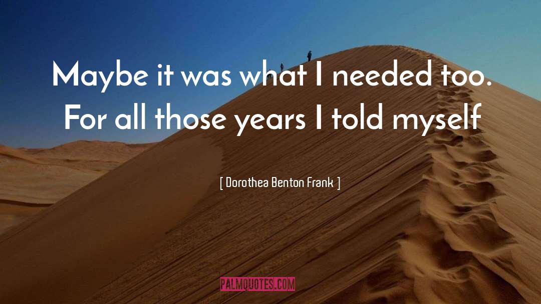 Benton quotes by Dorothea Benton Frank