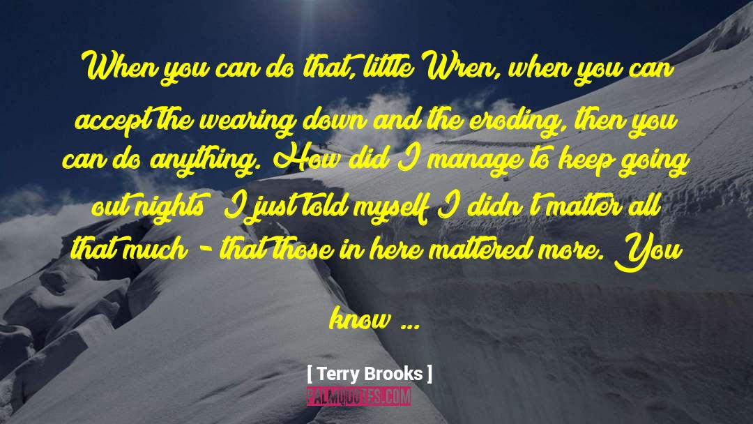 Benwick Wren quotes by Terry Brooks