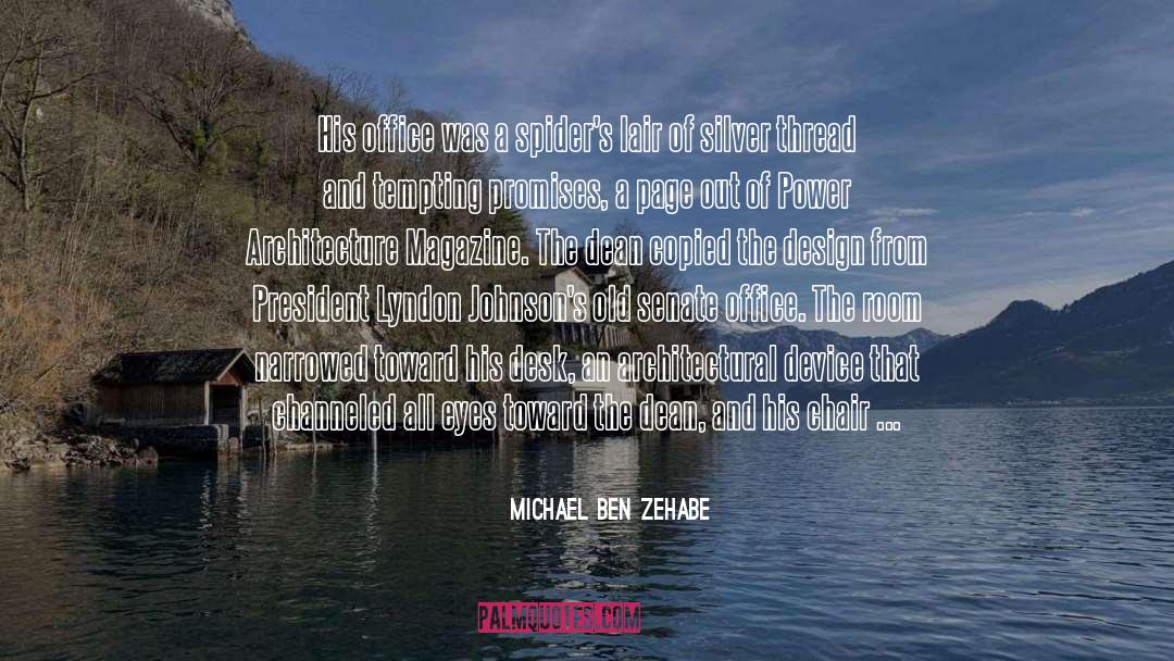 Benzehabe quotes by Michael Ben Zehabe