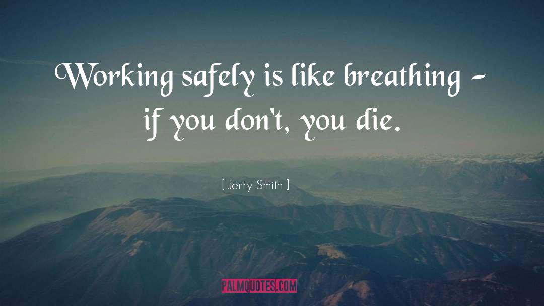 Benzor Safety quotes by Jerry Smith