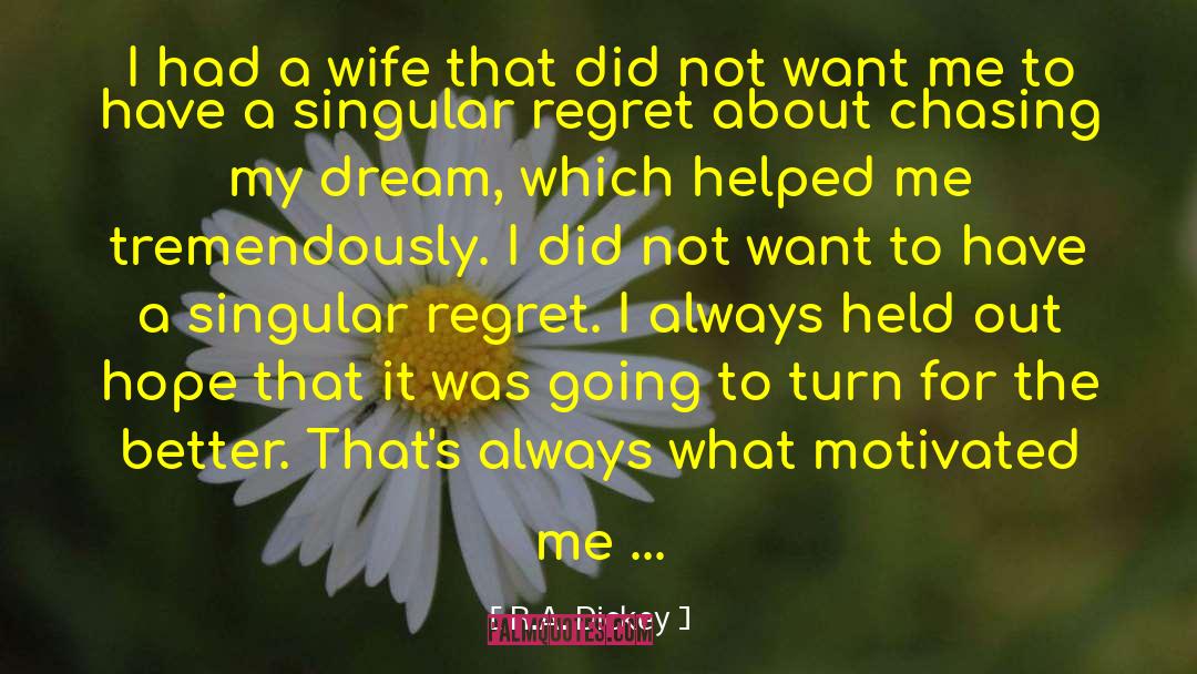 Beocca Wife quotes by R.A. Dickey