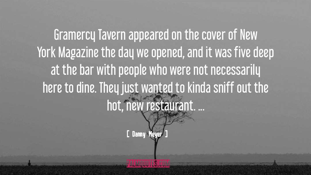 Beppis Restaurant quotes by Danny Meyer