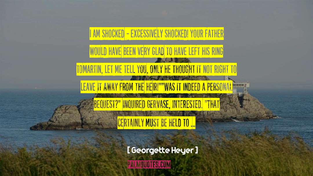 Bequest quotes by Georgette Heyer