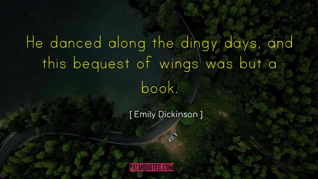 Bequest quotes by Emily Dickinson