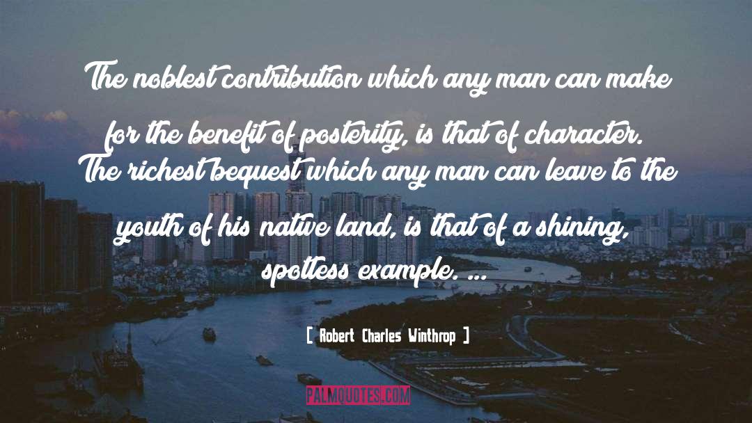 Bequest quotes by Robert Charles Winthrop