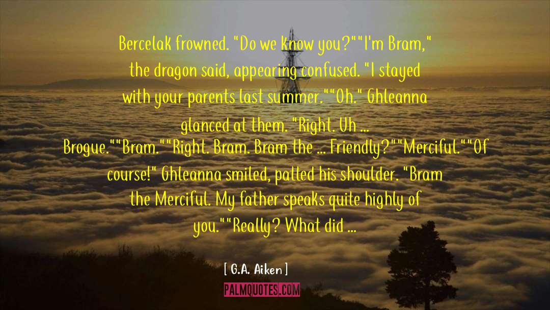 Bercelak quotes by G.A. Aiken